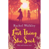The Last Thing She Said
