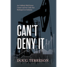 Can't Deny It - An Unlikely Wall Street Career and the Calls that Reshaped the Energy Industry