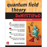 Quantum Field Theory Demystified: A Self-Teaching Guide