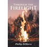 Through the Firelight