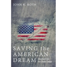Saving the American Dream: Meditations for Dark Times