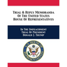 Trial & Reply Memoranda Of The United States House Of Representatives: In The Impeachment Trial Of President Donald J. Trump
