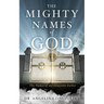 The Mighty Names of God: The Names of my Heavenly Father