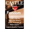 Castle Loves Fandom: Celebrating the Detective Show's Quips, Homages, and Meta-Salutes