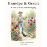 Grandpa and Gracie: A Tale of Love and Belonging