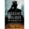 The Sherlock Holmes and the Needle's Eye: The World's Greatest Detective Tackles the Bible's Ultimate Mysteries