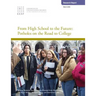 From High School to the Future: Potholes on the Road to College
