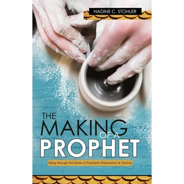 The Making of a Prophet: Rising through the Ranks of Prophetic Preparation & Training