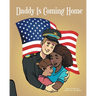 Daddy Is Coming Home