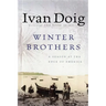 Winter Brothers: A Season at the Edge of American (Ameri)CA