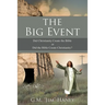 The Big Event: Did Christianity Create the Bible or Did the Bible Create Christianity?