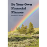 Be Your Own Financial Planner