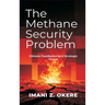 The Methane Security Problem: Climate Feedbacks as a Strategic Threat