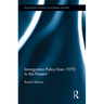 Immigration Policy from 1970 to the Present