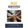 Piles Demystified: Doctor's Secret Guide