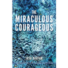 The Miraculous Courageous