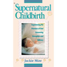 Supernatural Childbirth