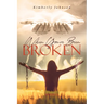When You've Been Broken