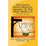 The Gifts/Fruit/Offices/Armor Of The Holy Spirit (S): The Believer's Power, Fruit, Offices And Armor