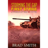 Storming the Gap First Strike