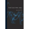 The Electric Arc