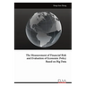 The Measurement of Financial Risk and Evaluation of Economic Policy Based on Big Data