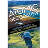 Atomic Geography: A Personal History of the Hanford Nuclear Reservation