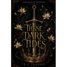 These Dark Tides