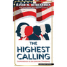 The Highest Calling: Conversations on the American Presidency