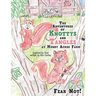 The Adventures of Knottys and Tangles at Muddy Acres Farm: Fear Not!