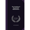 The Teaching of Elementary Mathematics