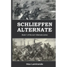 Schlieffen Alternate: Book 1 of the WW1 Alternate Series