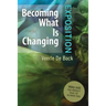 Becoming What Is Changing: Exposition: You Are the Perfect Tool to Achieve This