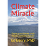 Climate Miracle: There is no climate crisis Nature controls climate