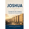 Joshua- A 31-Day Devotional - Courage for the Conquest- Claiming God's Promises by Faith