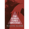 The Lesbian Family Life Cycle