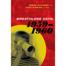 Breathless Days, 1959-1960