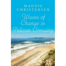 Waves of Change in Pelican Crossing: A heartwarming story of second chances to snuggle up with