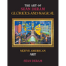 The Art of Sean Deram Gloriols and Magical: Native American Art