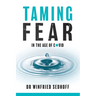Taming Fear in the Age of Covid