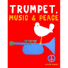 Trumpet, Music & Peace: 10 Easy Themes for Trumpet Beginner Book