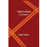 `Abdu'L-Bahá In London
