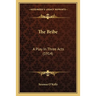 The Bribe: A Play In Three Acts (1914)