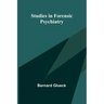 Studies in Forensic Psychiatry