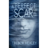A Perfect Scar and Other Stories