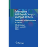 Telemedicine in Orthopedic Surgery and Sports Medicine: Development and Implementation in Practice
