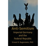 Anti-Semitism: Imperial Germany and the Federal Republic