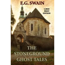 The Stoneground Ghost Tales - Large Print Edition
