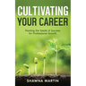 Cultivating Your Career: Planting the Seeds of Success for Professional Growth