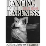Dancing Into Darkness: Butoh, Zen, and Japan